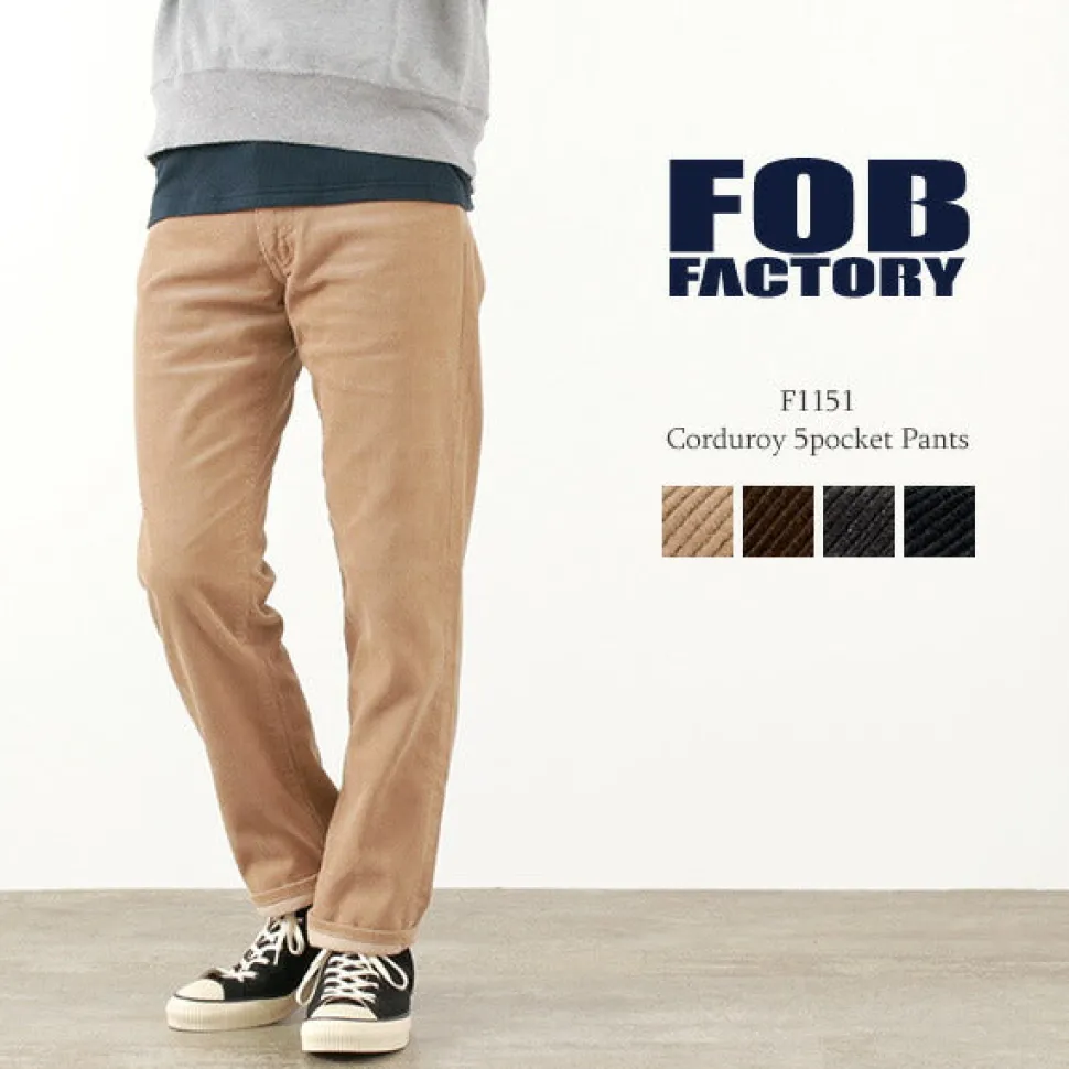 FOB FACTORY / F1151 Corduroy 5-pocket trousers